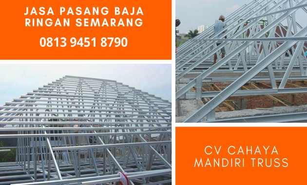 Jasa Tukang Pemasangan Atap Rangka Kanal C Taso Holo Baja Ringan di Kota Semarang Distributor Grosir Pabrik Perbatang