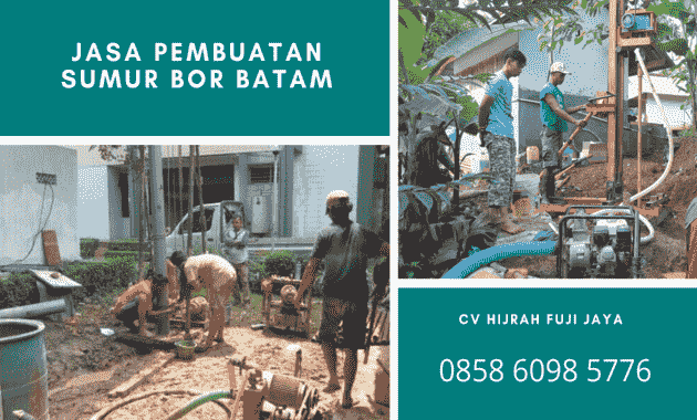 Jasa Pembuatan Sumur Bor Batam Kepulauan Riau
