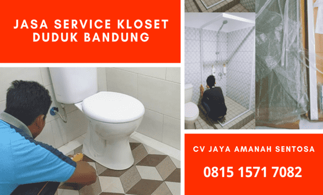 Jasa Tukang Service Kloset Duduk di Bandung Panggilan Perbaikan Toilet WC Closet 24 Jam Terdekat Dari Lokasi Tempat Harga Murah